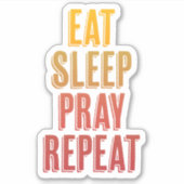 Sticker Mangez le sommeil Prier Répéter (Devant)