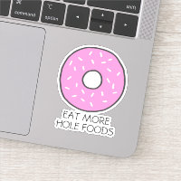 Mangez Plus Hole Foods Pink Donut Funny Food Pun