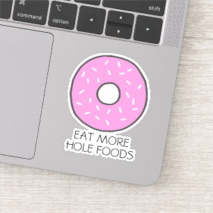 Sticker Mangez Plus Hole Foods Pink Donut Funny Food Pun