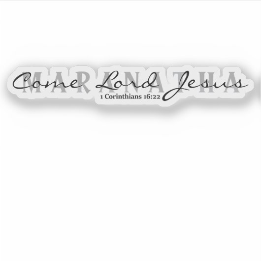 Sticker Maranatha - Viens Seigneur Jésus (Devant)