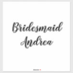 Sticker Mariage Bridesmaid 2023 Simple Personnalisé Nom Mo<br><div class="desc">Autocollant simple et cool de femme de ménage en arrière - plan noir et blanc avec modèle texte pour nom personnalisé. Vous pouvez changer les textes, et changer les couleurs aussi!</div>