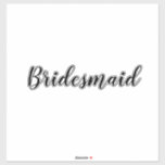 Sticker Mariage Bridesmaid 2023 Texte personnalisé simple<br><div class="desc">Autocollant simple et cool de femme de ménage en arrière - plan noir et blanc. Vous pouvez modifier le texte et les couleurs aussi !</div>