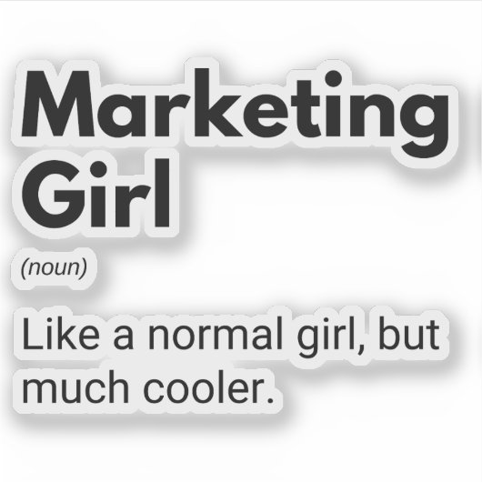 Sticker Marketing Girl Funny Marketer Définition (Devant)