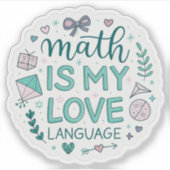 Sticker Math Is My Love Language | Cute Pastel Nerdy Stick (Devant)