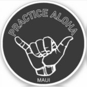 Sticker Maui - Pratiquer Aloha Shaka (Hang Loin) (Devant)