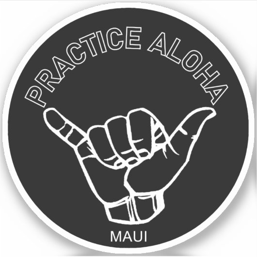 Sticker Maui - Pratiquer Aloha Shaka (Hang Loin) (Devant)