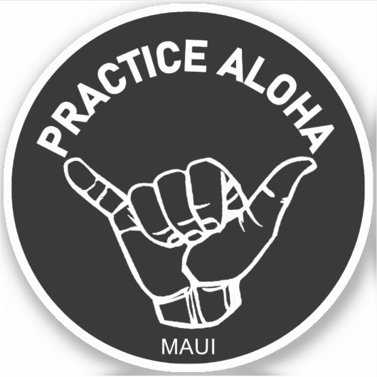 Sticker Maui - Pratiquer Aloha Shaka (Hang Loin) (Devant)