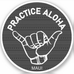 Sticker Maui - Pratiquer Aloha Tribal Shaka (Hang lâche)