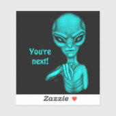 Sticker Mauvais Alien, Tu es le prochain ! (Feuille)