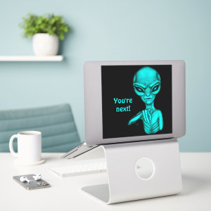 Sticker Mauvais Alien, Tu es le prochain !
