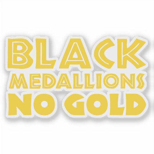 STICKER MÉDALLIONS NOIRES PAS D'OR (Devant)