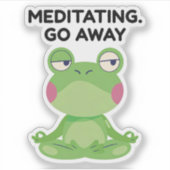 STICKER MEDITATING. GO AWAY (Devant)