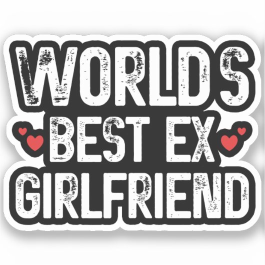 Sticker Meilleur Ex Girlfriend du monde Drôle de dire Anni (Recto)