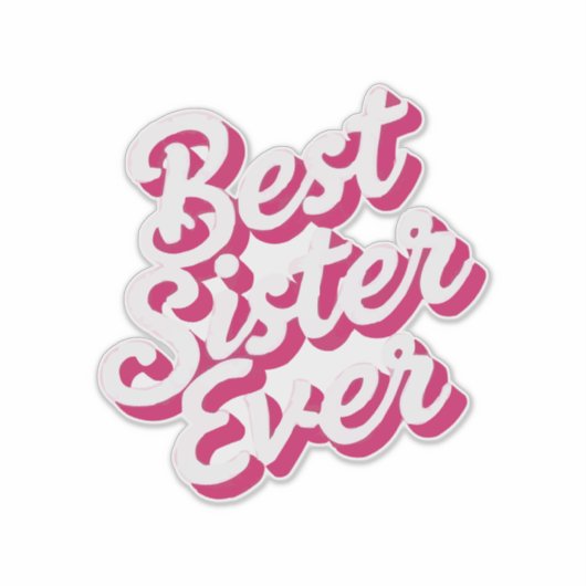 Sticker Meilleure Sœur de Tous les Temps (Devant)