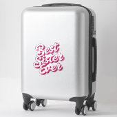 Sticker Meilleure Sœur de Tous les Temps (Sur valise)