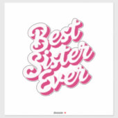 Sticker Meilleure Sœur de Tous les Temps (Feuille)