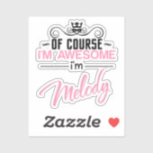 Sticker Mélodie Bien sûr que je suis formidable Nom (Feuille)