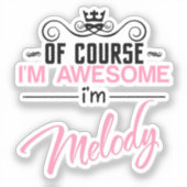 Sticker Mélodie Bien sûr que je suis formidable Nom (Recto)