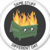 Sticker Même Chose Différents Jours De Dumpster Feu Milita (Devant)
