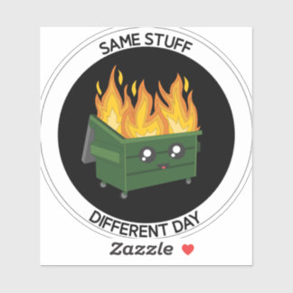 Sticker Même Chose Différents Jours De Dumpster Feu Milita