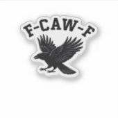 Sticker Mème drôle tendance F-Caw-F (Devant)