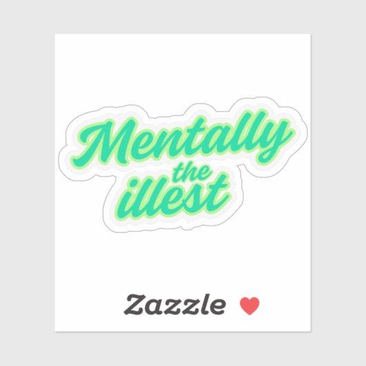 Sticker Mentally the Illest (Feuille)