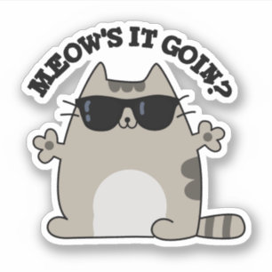 Sticker Meow's It Goin Funny Cat Pun
