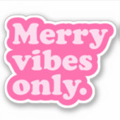 Sticker Merry Vibes seulement mignonne fun hot rose rétro (Devant)