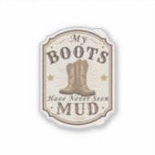 Sticker Mes bottes n'ont jamais vu de boue Conception West (Devant)