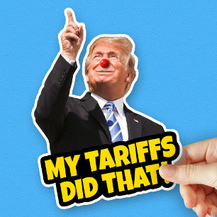 Sticker Mes droits de douane ont fait de ce trump un drôle