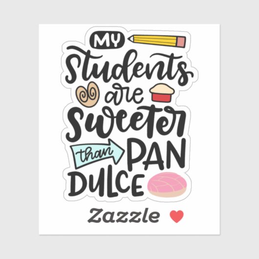 Sticker Mes Étudiants Sont Plus Doux Que Pan Dulce, (Feuille)