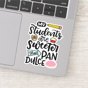 Sticker Mes Étudiants Sont Plus Doux Que Pan Dulce,