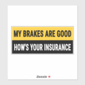 Sticker Mes freins sont bons Comment est votre assurance (Feuille)
