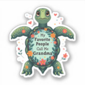 Sticker Mes Gens Préférés M'Appelent Grandma Turtle - Gran (Devant)
