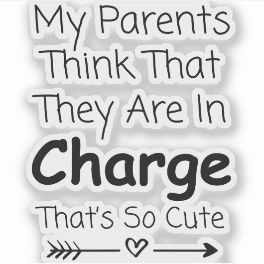 Sticker Mes parents pensent qu'ils sont aux commandes C'es (Devant)