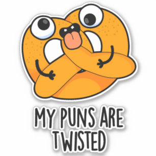 Sticker Mes Puns Sont Twisted Funny Pretzel Pun