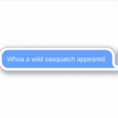 Sticker Message amusant de sasquatch (Devant)