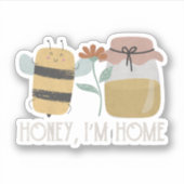 Sticker Miel Je suis à la maison Bee Pun (Devant)