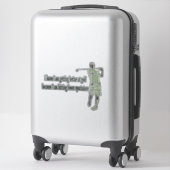 Sticker Mieux se rendre au golf (Sur valise)