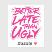 Sticker Mieux Tard Que Vilain (Feuille)