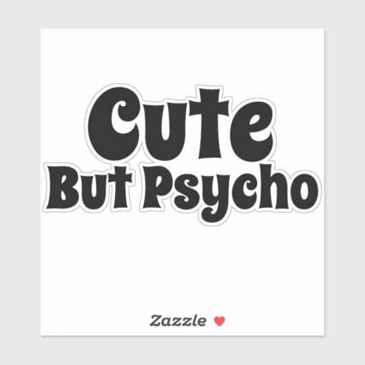 Sticker Mignon, Mais Psychotique (Feuille)