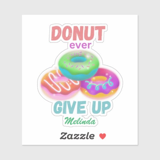 Sticker Mignonne Donut abandonne jamais les citations moti (Feuille)