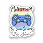 Sticker Millwright By Day Gamer By Night (Devant)