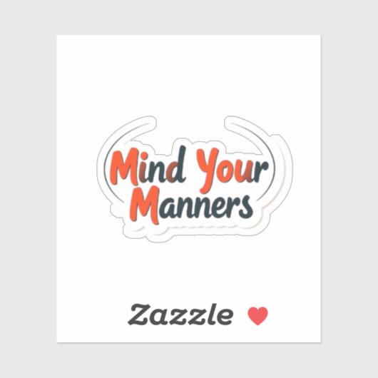 Sticker Mind Your Manners Funny Teacher Classroom (Feuille)