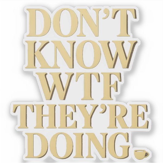 Sticker Mob Wife Energy : "Ne sais pas pourquoi" Conceptio (Devant)