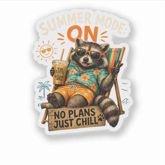 Sticker Mode Été ACTIVÉ – Pas de Plans, Juste Détente 🦝☕ (Devant)