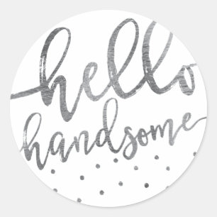 STICKER   Modern Grey Hallo Handsome Script Boy