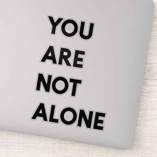 Sticker Moderne Vous n'êtes pas seul Motivation Citation C (Détail)