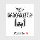 Sticker Moi sarcastique Jamais en arabe, Citations amusant (Feuille)
