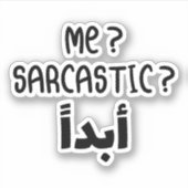 Sticker Moi sarcastique Jamais en arabe, Citations amusant (Devant)